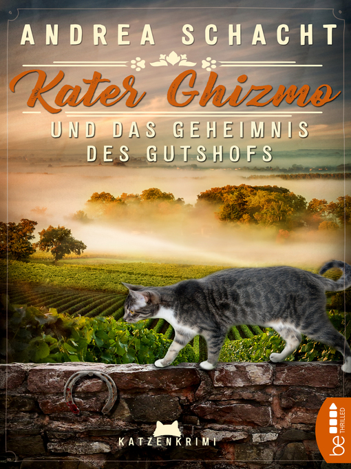 Title details for Kater Ghizmo und das Geheimnis des Gutshofs by Andrea Schacht - Available